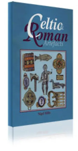 Celtic & Roman Artefacts (inc. price guide) by Nigel Mills